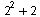 `+`(`^`(2, 2), 2)