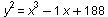 `*`(`^`(y, 2)) = `+`(`*`(`^`(x, 3)), `-`(x), 188)