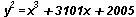 `*`(`^`(y, 2)) = `+`(`*`(`^`(x, 3)), `*`(3101, `*`(x)), 2005)